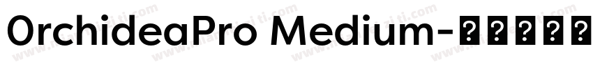 0rchideaPro Medium字体转换